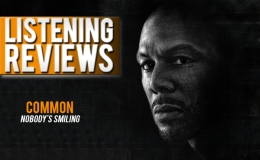 The Reviews | Common – ‘Nobody’s Smiling’